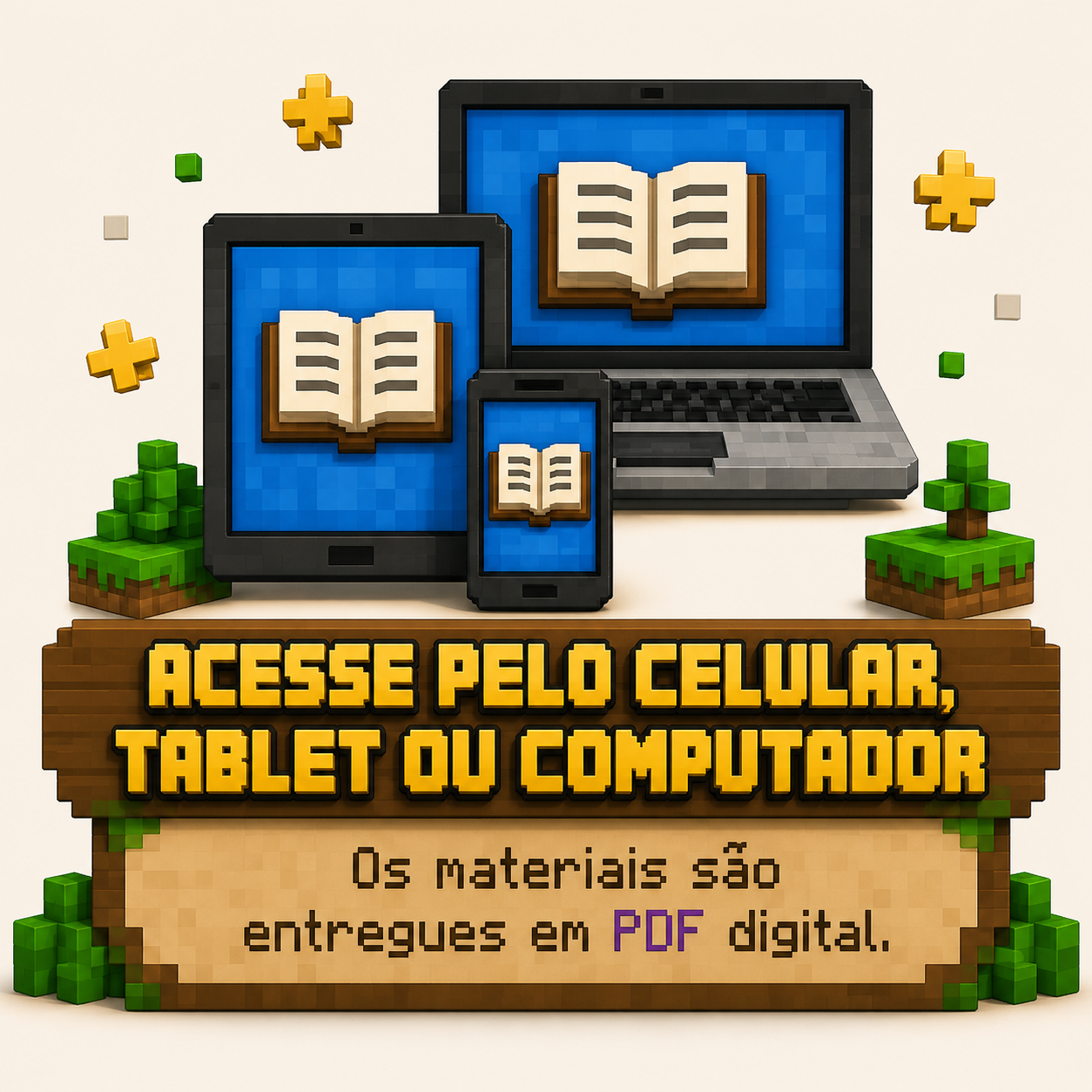 Acesse pelo celular, tablet ou computador